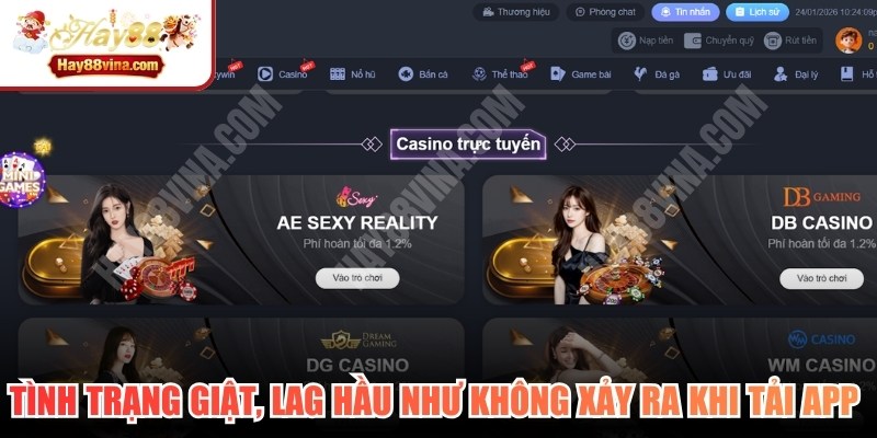 Tình trạng giật, lag hầu như không xảy ra khi tải app online