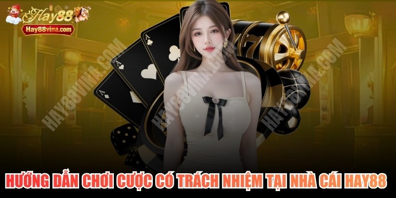 Hướng Dẫn Chơi Cược Có Trách Nhiệm
