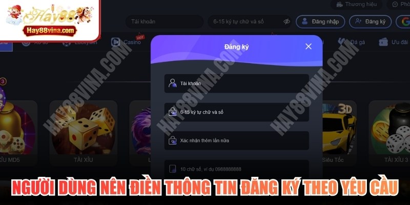 Người dùng nên điền các thông tin đăng ký theo yêu cầu 