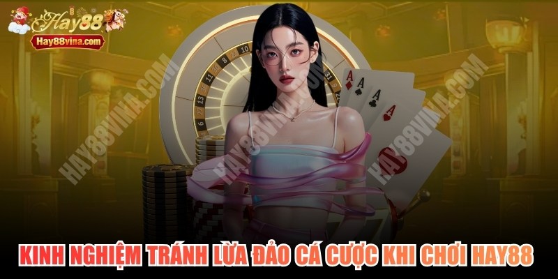 Kinh Nghiệm Tránh Lừa Đảo Cá Cược
