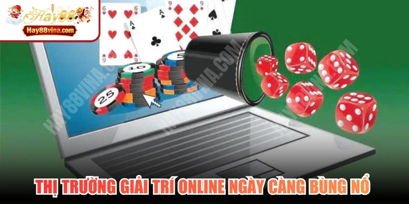 Thị trường giải trí online ngày càng bùng nổ với xu hướng cá cược toàn cầu